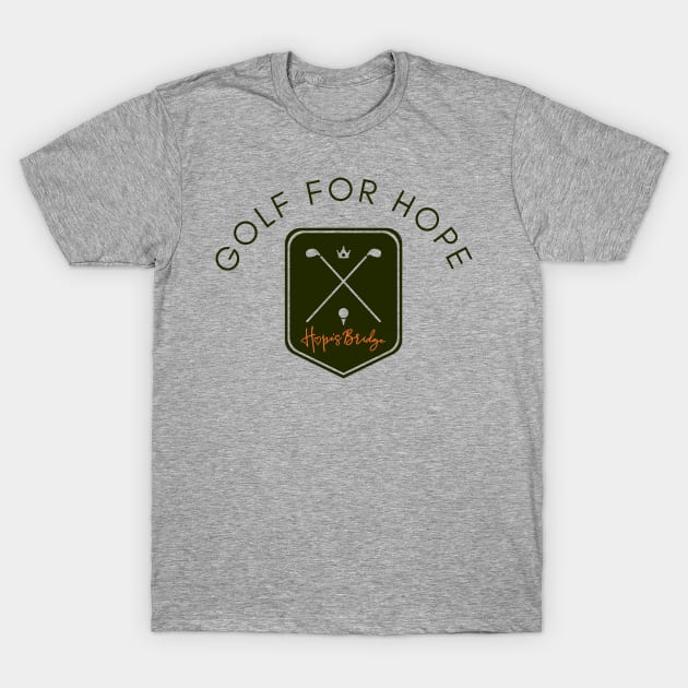 Golf for Hope T-Shirt by Hope's Bridge